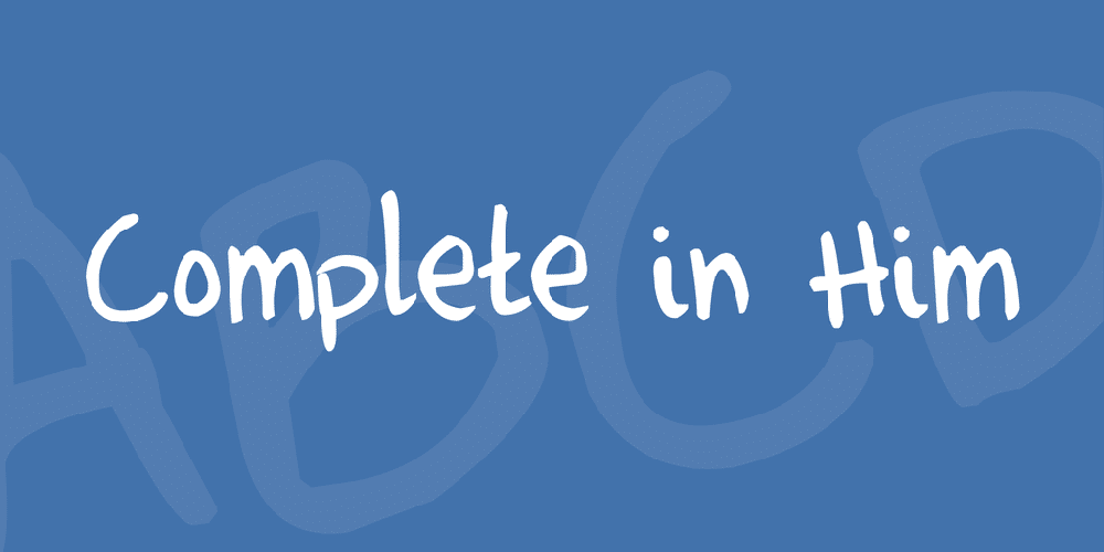 Complete In Him Font