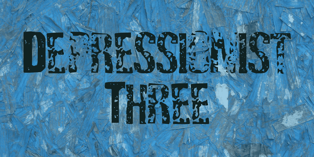 Depressionist Three Font 1