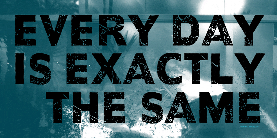 Every Day Is Exactly The Same Font