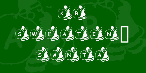 Kr Sweatin' Santa Font