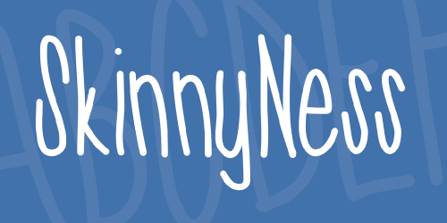 Skinnyness Font