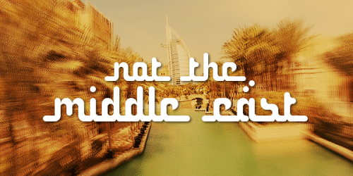 Not The Middle East Font