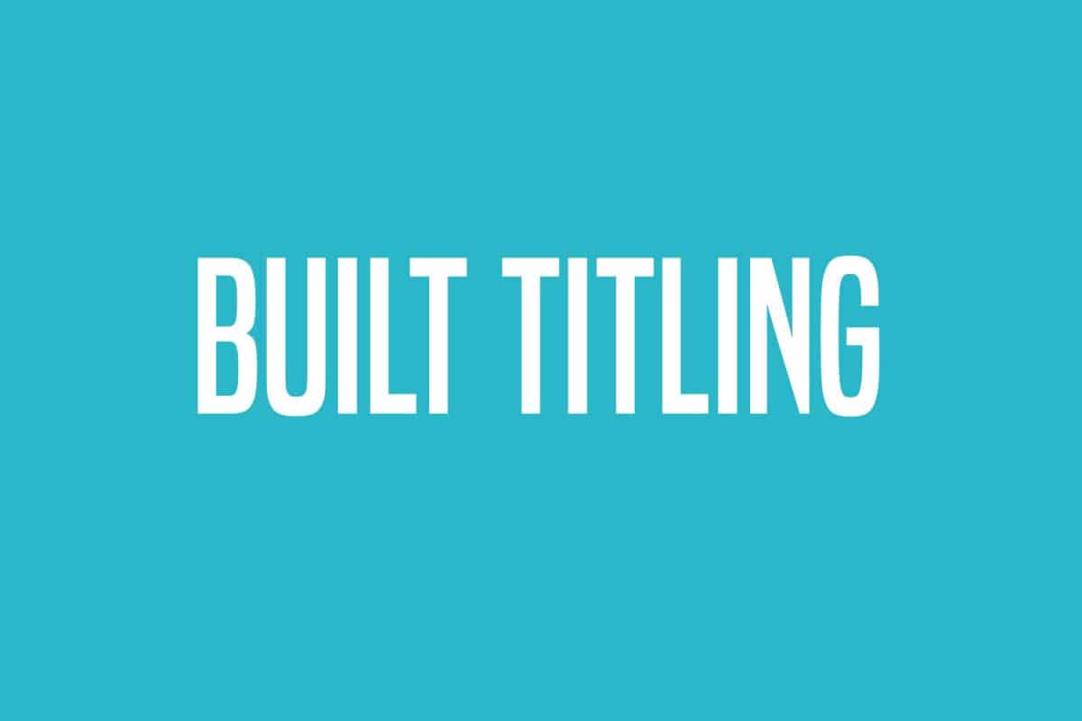 Built Titling Font