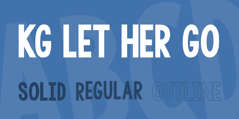 Kg Let Her Go Font