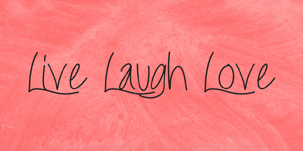 Live Laugh Love Font