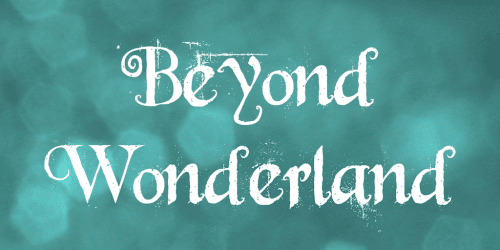 Beyond Wonderland Font