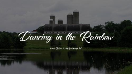 Dancing in the Rainbow Font