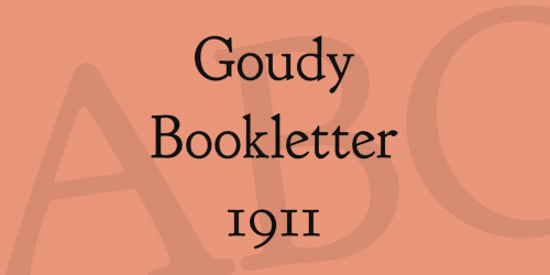 Goudy Bookletter Font