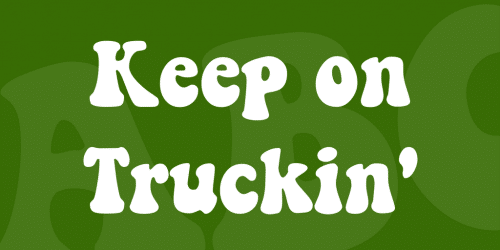 Keep on Truckin Font