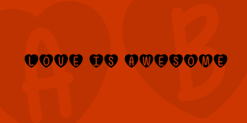 Love Is Awesome Font
