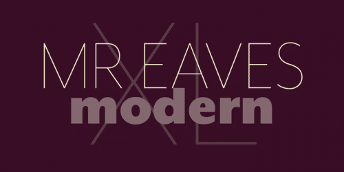 Mr Eaves XL Modern Font Family