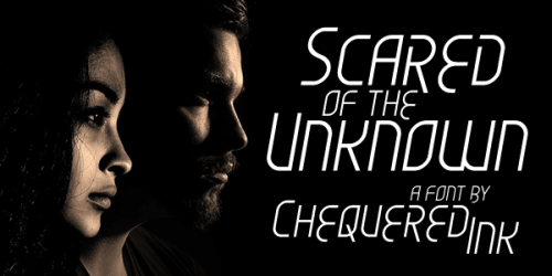 Scared of the Unknown Font